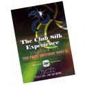 The Club Silk Experience...