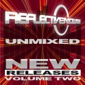 REFLECTIVE UNMIXED NEW RELEASES 2