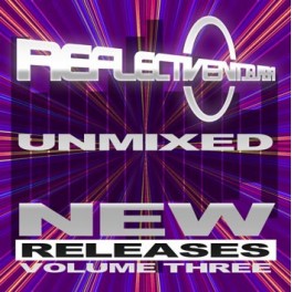 REFLECTIVE UNMIXED NEW RELEASES 3 REFLECTIVE UNMIXED NEW RELEASES 3